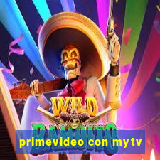 primevideo con mytv